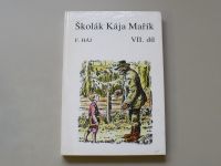 F.Háj - Školák Kája Mařík I-VII. díl (1990, 1991) 7 knih