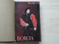 Klabund - Borgia - Román rodiny s jedenatřiceti hlubotiskovými obrazy 