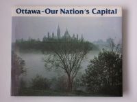 Ottawa - Our Nation's Capital (1980) fotografická publikace - hl. město Kanady - anglicky