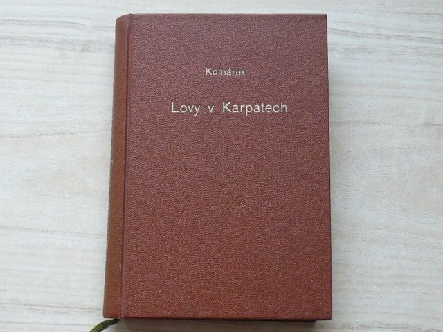 Dr. Komárek - Lovy v Karpatech (Čin 1944) 2. vydání