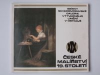 Jůza - České malířství 19. století - Sbírky Severomoravské galerie výtvarného umění Ostrava (1988)