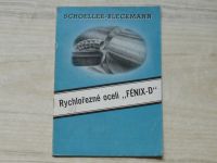 Schoeller-Bleckmann - Rychlořezné oceli "FÉNIX-D"