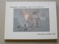 Vladimír Jiránek - Omilovánky aneb Jak se máme rádi (1995)