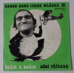 Banjo band Ivana Mládka ‎– Jožin z bažin / Ušní příhoda (1977)