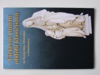 Filipová - Církevní umění období klasicismu na Šumpersku, Zábřežsku a Mohelnicku (2007)