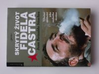 Sánchez - Skrytý život Fidela Castra - Výbušné svědectví jeho osobního strážce (2017)