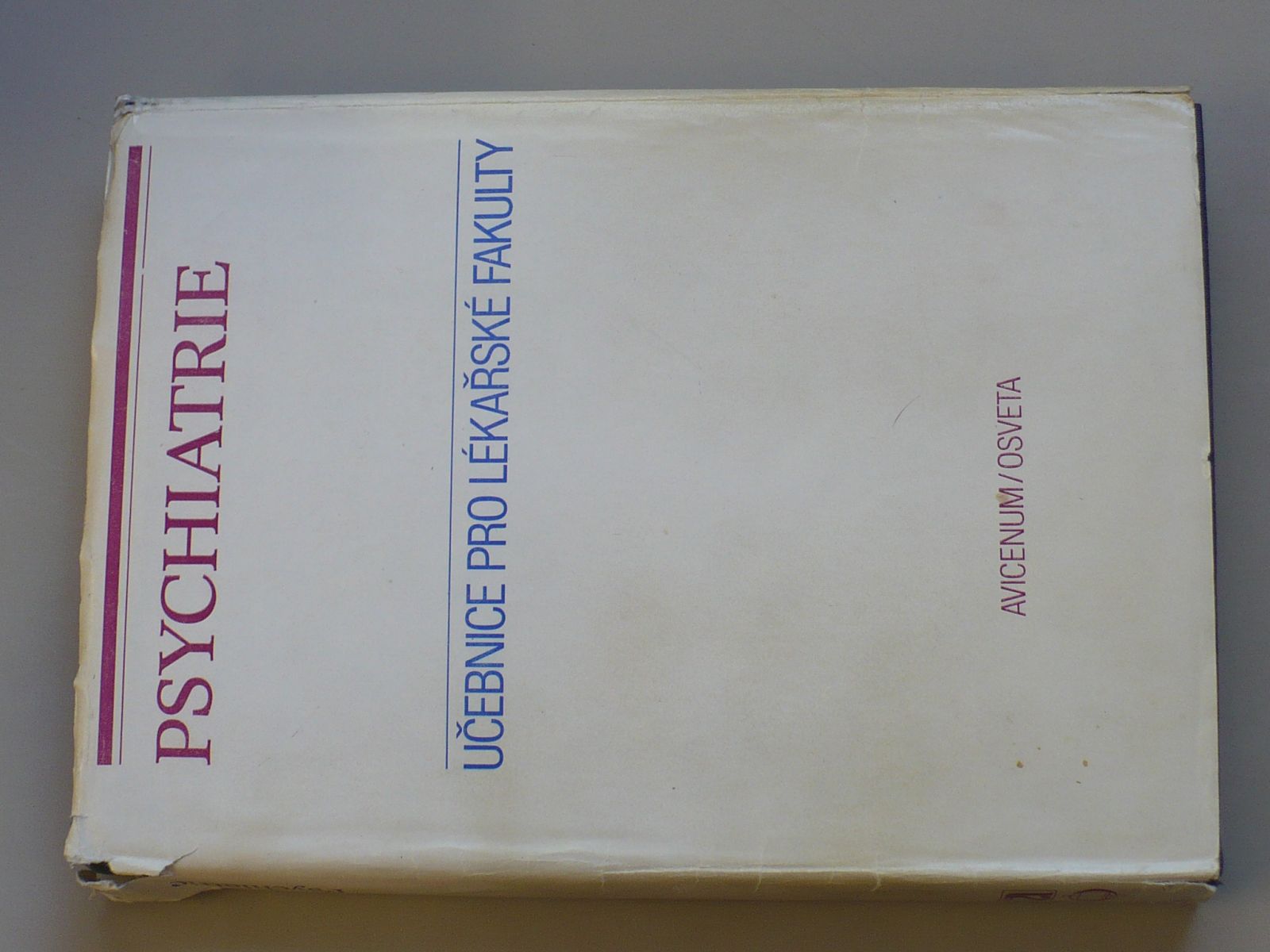 Dobiáš - Psychiatrie (1984) Učebnice pro lékařské fakulty