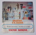 Skupina F. R. Čecha, Viktor Sodoma – Šťastné narozeniny / Zavolejte na ni Sady (1973)