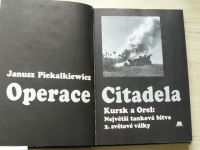 Piekalkiewicz - Operace Citadela - Kursk a Orel(1997)