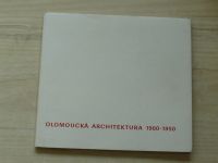 Černoušek, Šlapeta, Zatloukal - Olomoucká architektura 1900-1950 (1981)