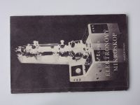 Kušnir - Elektronový mikroskop - Okno do neznáma (1951) Universita vojáka sv. 14