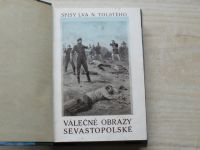 Tolstoj - Válečné obrazy sevastopolské, Novák - Povídky z Ceylonu