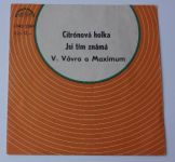 V. Vávra a Maximum – Citrónová holka / Jsi tím známá (1980)