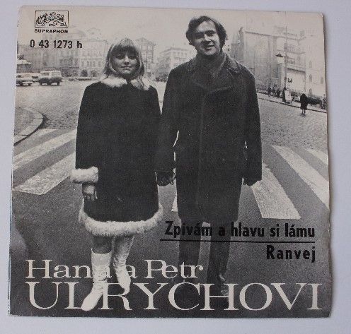 Hana a Petr Ulrychovi – Zpívám a hlavu si lámu / Ranvej (1972)