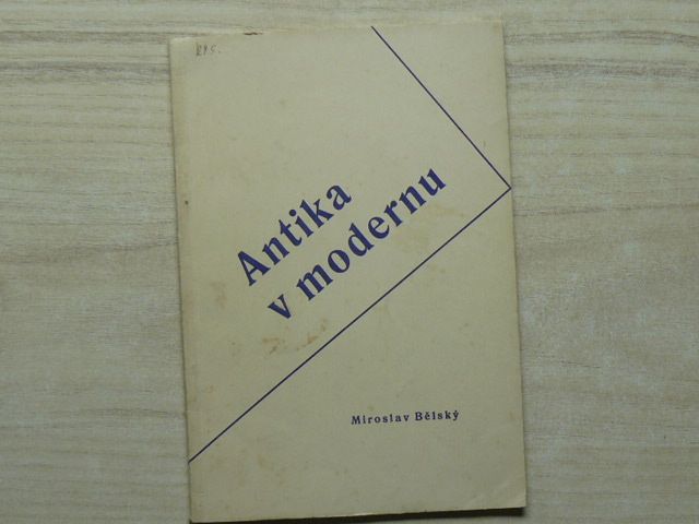 Miroslav Bělský - Antika v modernu (1933)