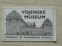 Vojenské museum - Průvodce po hradčanské exposici 