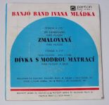 Banjo band Ivana Mládka – Zmalovaná / Dívka s modrou matrací (1978)