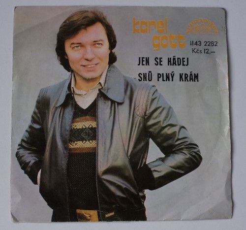 Karel Gott – Jen se hádej / Snů plný krám (1979)