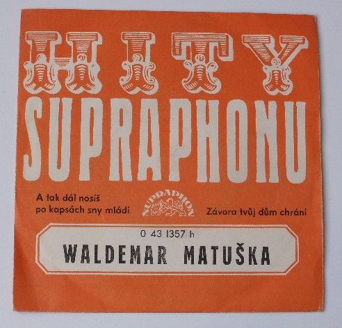 Waldemar Matuška – A tak dál nosíš po kapsách sny mládí / Závora tvůj dům chrání (1975)