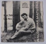 Waldemar Matuška – Až mi pánbu vzkáže / Černá Maria (1971)