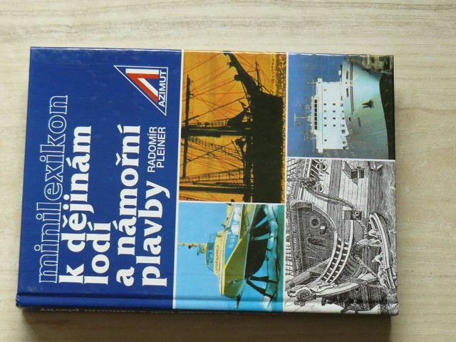 Radomír Pleiner - Minilexikon k dějinám lodí a námořní plavby (1994)
