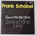 Frank Schöbel – Saved By The Bell / Zwei Schöne Jahre (1980)