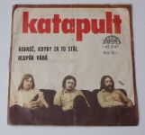 Katapult – Nebreč, kdyby za to stál / Hlupák váhá (1978)