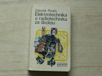 Paulín - Elektrotechnika a radiotechnika za školou (1977)