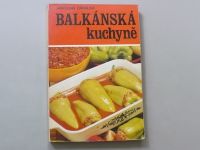 Jaroslav Zahálka - Balkánská kuchyně (1981)