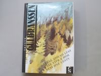 Trygve Gulbranssen - Věčně zpívají lesy, Vane vítr z hor, Není jiné cesty (1991)