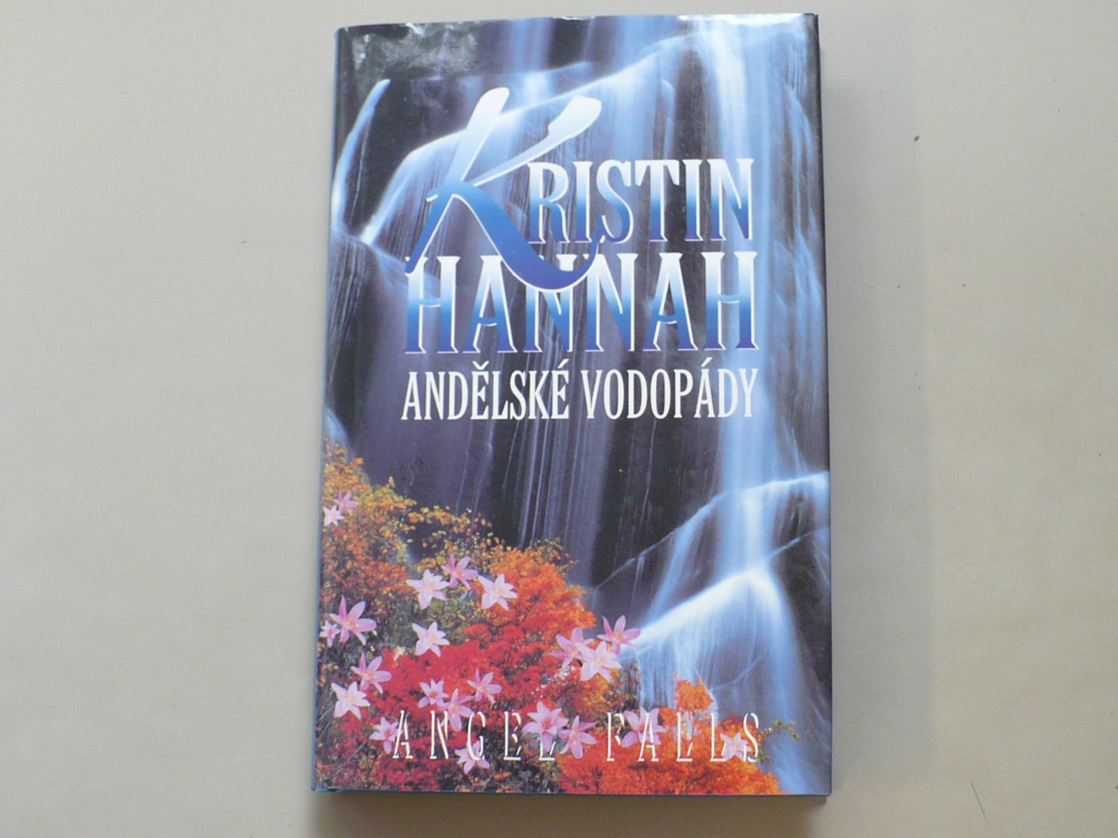 Kristin Hannah - Andělské vodopády (2000)
