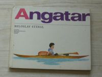 Stingl - Angatar (SNDK 1965) Tvůj kamarád z Gronska