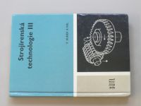 p. Hlásek a kol - Strojírenská technologie III. (1986)