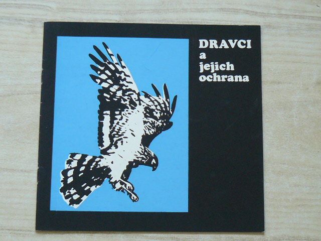 Dravci a jejich ochrana - Katalog k výstavě, Vsetín 1983
