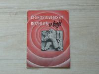 Československý rozhlas v boji - (Věnováno všem popraveným rozhlasovým pracovníkům a padlým v boji o rozhlas