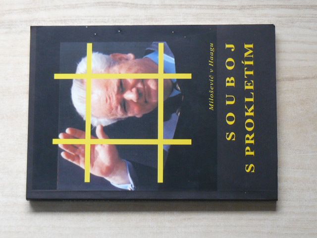 Miloševič v Haagu - Souboj s prokletím (2002)