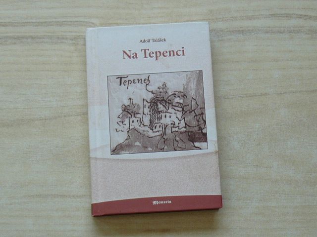Talášek - Na Tepenci (2009) Historická povídka, Olomouc