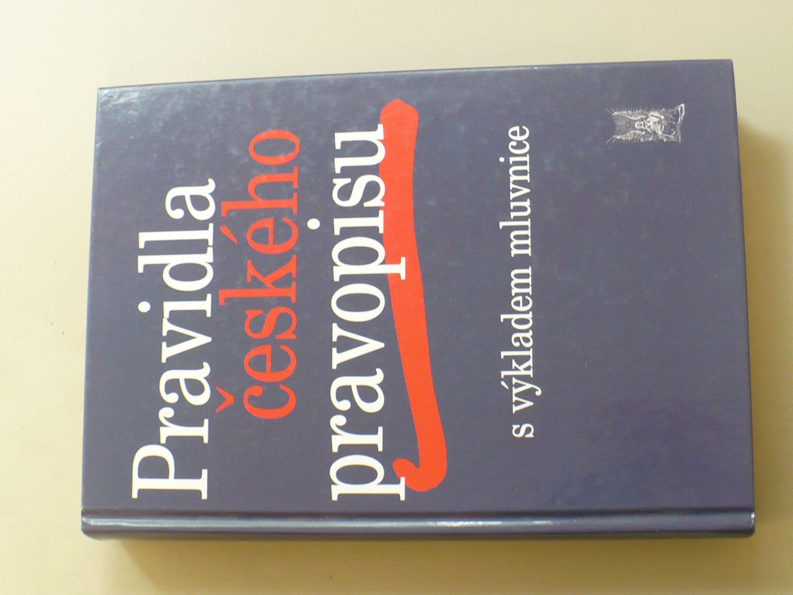 Pravidla českého pravopisu s výkladem mluvnice (2005)