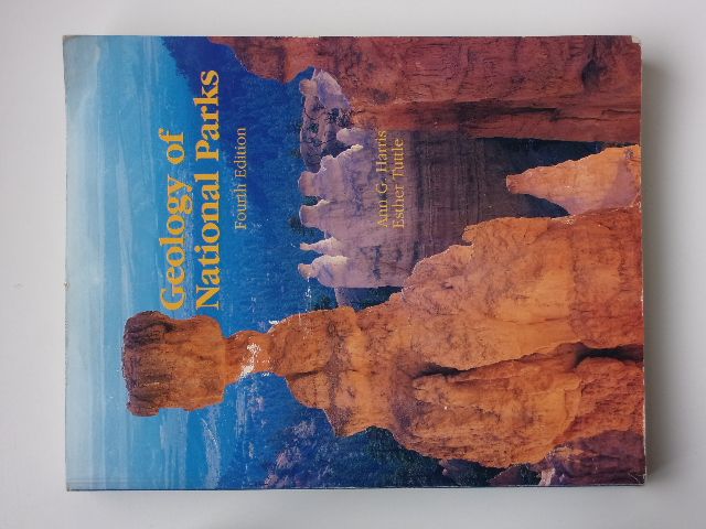 Harris, Tuttle eds. - Geology of National Parks (1990) geologie národních parků USA - anglicky