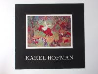 Karel Hofman - Země a lidé - Obrazy z let 1920-1981 (1981) katalog k výstavě