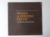Praha a střední Čechy v obrazech 19. a počátku 20. století (1977) katalog stejnojmenné výstavy