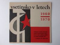 Vsetínsko v letech 1960-1970 - Fakta a cifry ... (1971) regionální propagandistická publikace