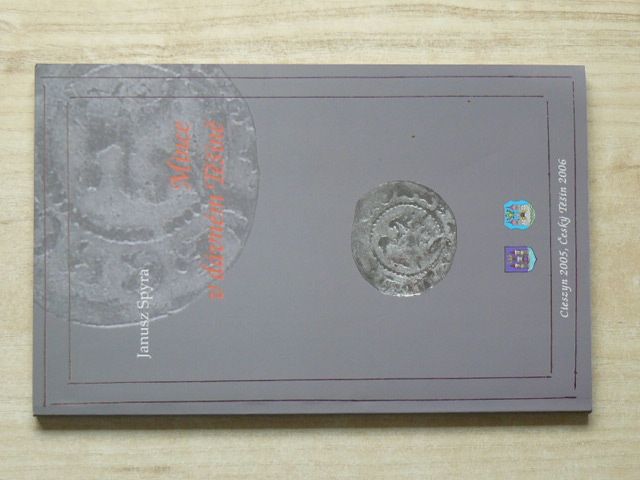 Spyra - Mince v dávném Těšíně (2006)