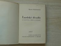 Karel Hadrbolec - Lurdské divadlo - 62 kapitol z města zázraků (1937)