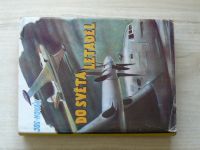 Novák - Do světa letadel (Hokr 1946) O letectví a letadlech od balonu až k raketě