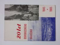 20 let osvobozeného Valašska 1945-1965