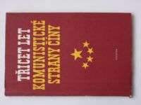 Třicet let Komunistické strany Číny - Sborník statí (1952)