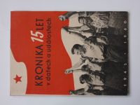 Kronika 15 let v datech a událostech 1945-1960 (1961) poválečný vývoj Ostravska pod vedením Strany