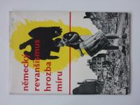 Německý revanšismus - hrozba míru (1959) komunistická propaganda