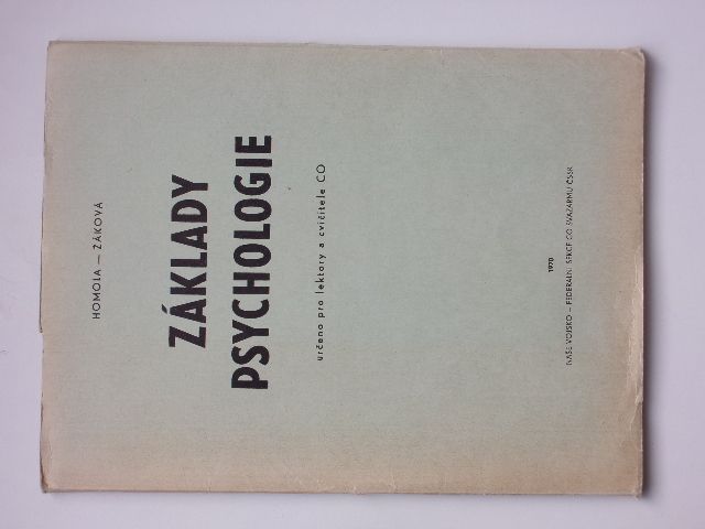 Homola, Žáková - Základy psychologie - určeno pro lektory a cvičitele civilní obrany (1970)